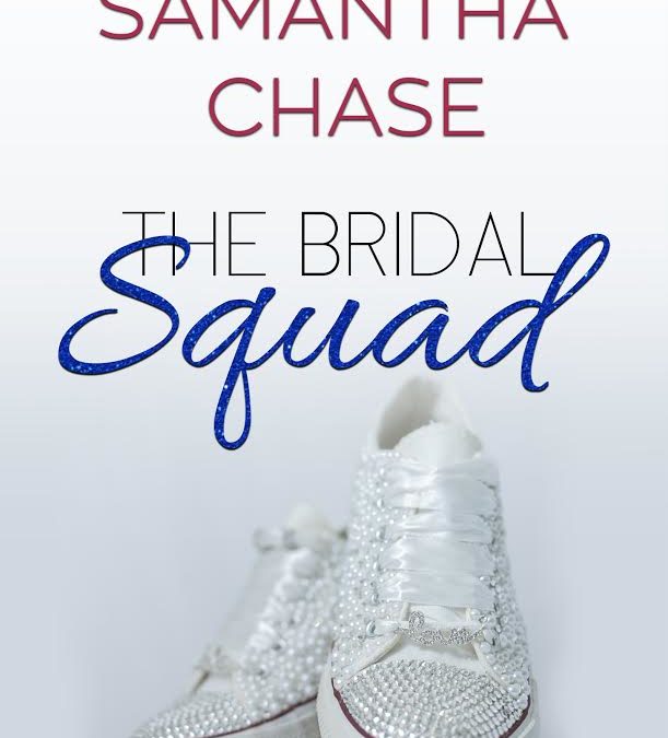 Happy Book Birthday The Bridal Squad by Samantha Chase