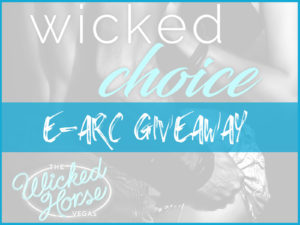 EARCGiveaway 300x225 Wicked Choice by Sawyer Bennett E ARC Giveaway