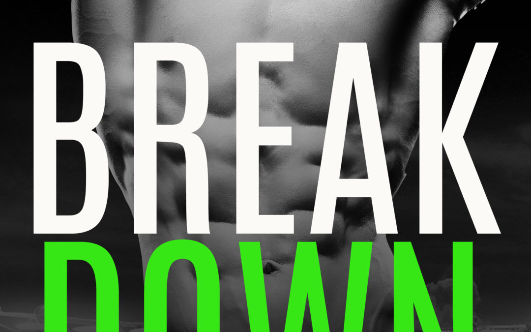 Break Down by USA Today Bestselling Author Rebecca Norinne