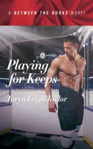 Untitled design 188x300 Playing For Keeps by Taryn Leigh Taylor   Review, Giveaway, and Exclusive Excerpt