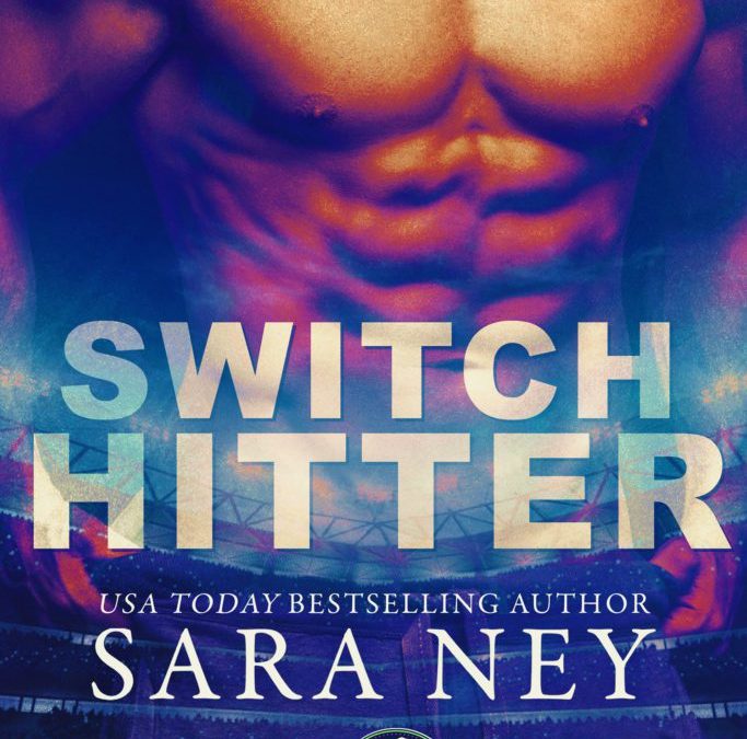 Switch Hitter by Sara Ney Blog Tour