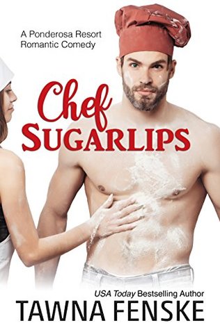 Chef Sugarlips by USA Today Bestselling Author Tawna Fenske