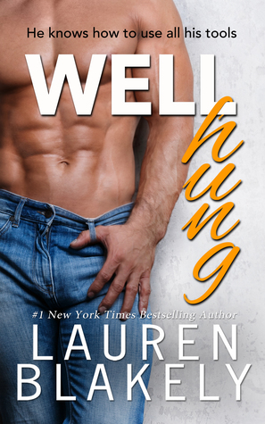 Well Hung by Lauren Blakely