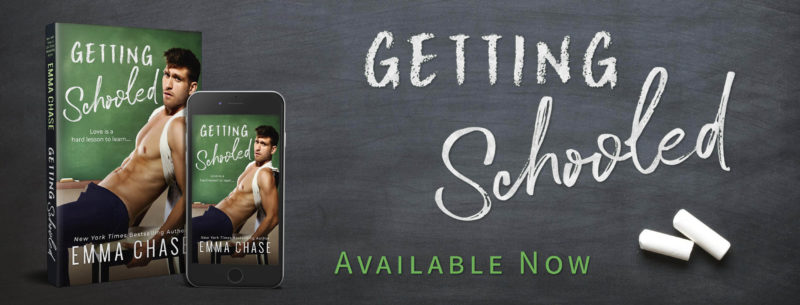 GettingSchooled availnowbanner 800x305 Getting Schooled by Emma Chase   Blog Tour Review and Excerpt