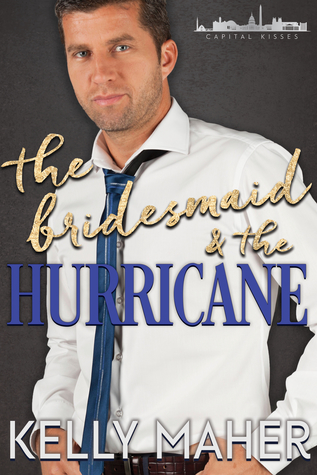 The Bridesmaid & the Hurricane by Kelly Maher