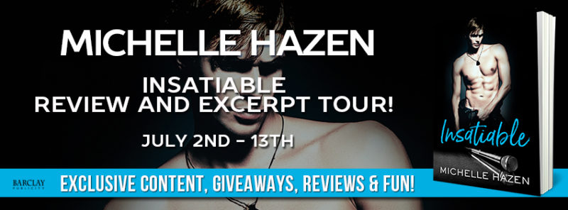 Insatiable TourBadge 800x296 Insatiable by Michelle Hazen   Blog Tour Review, Excerpt & Giveaway