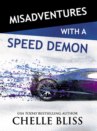 Misadventures of a Speed Demon by Chelle Bliss Blog Tour