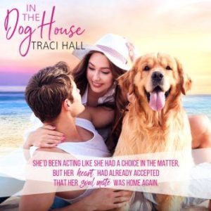 InTheDogHouse teaser2 compressed 300x300 In the Dog House by Traci Hall   Excerpt Blitz