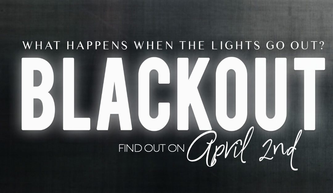 Blackout is Coming….