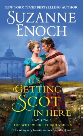 Its Getting Scot in Here cover compressed Its Getting Scot in Here by Suzanne Enoch   Q & A, Excerpt & Giveaway