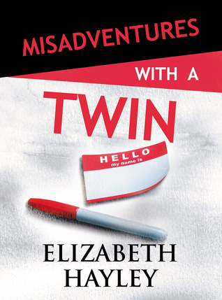 Blog Tour: Misadventures with A Twin by Elizabeth Hayley