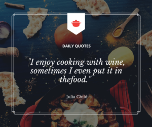 Julia Child Cooking Quote 300x251 Our new normal   ideas on how to survive.