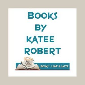 Books By Katee Robert 300x300 Coffee With New York Times and USA Today bestselling Romance Author Katee Roberyt