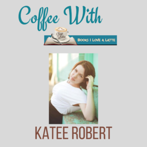 Coffee With Katee Robert 4 26 300x300 Coffee With New York Times and USA Today bestselling Romance Author Katee Roberyt