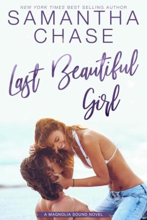 LastBeautifulGirl 6x9ebook Cover Reveal   Magnolia Sound Series by Samantha Chase