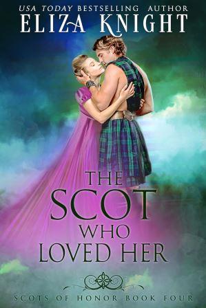 Eliza Knight Cover Reveal Exclusive Cover Reveal for The Scot Who Loved Her by USA Today Bestselling Author Eliza Knight