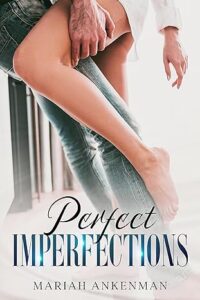 81s4lgvG2CL. SY466  200x300 Review: Perfect Imperfections by Mariah Ankenman