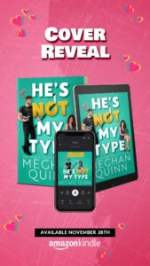 hnmt CR instagram 0days Newsletter 169x300 Cover Reveal & Sneak Peak: Hes Not My Type by Meghan Quinn