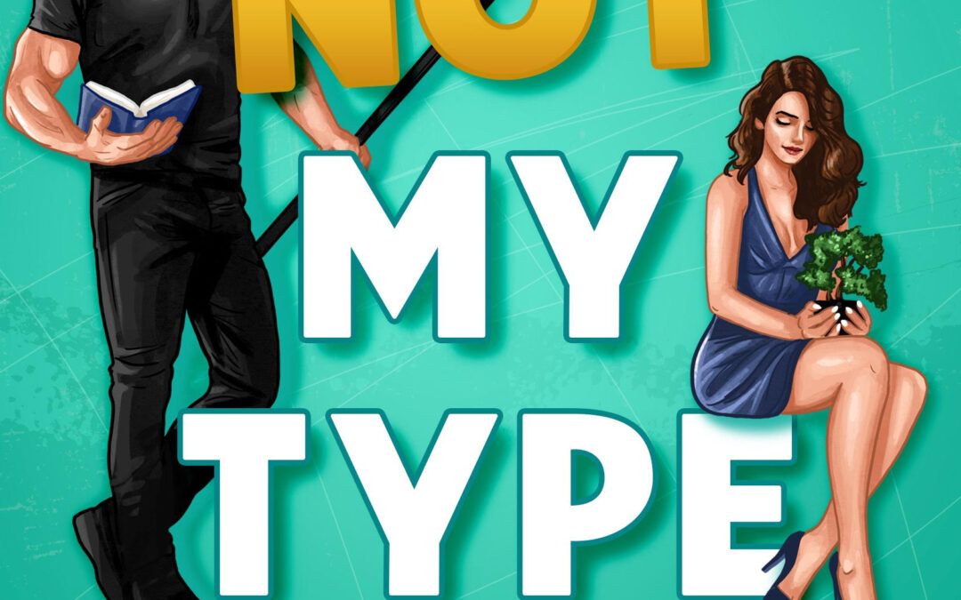 Review: He’s Not My Type by Author Meghan Quinn