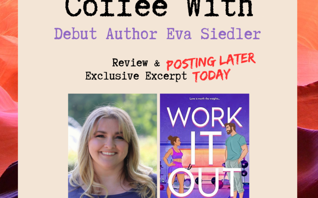 Coffee With Debut Author Eva Siedler