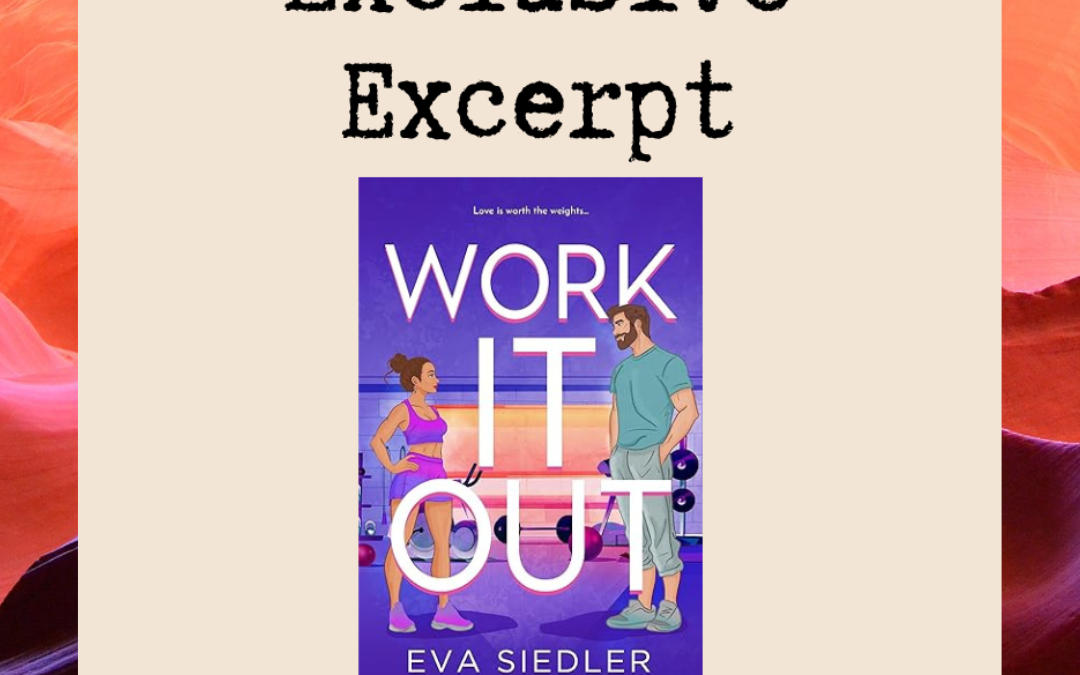 Exclusive Excerpt: Work It Out By Eva Siedler