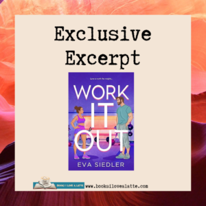 Heat Spicy 15 300x300 Exclusive Excerpt: Work It Out By Eva Siedler