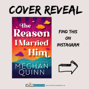 Blossom 14 300x300 Review: The Reason I Married Him by Meghan Quinn