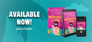 bfh banner availablenow Newsletter 300x137 Review & Excerpt: 𝐵𝑅𝐼𝒟𝐸𝒮𝑀𝒜𝐼𝒟 𝒻💗𝓇 𝐻𝐼𝑅𝐸 by Meghan Quinn