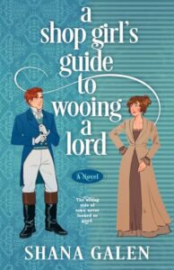 241434341 194x300 Book Review: A shop girls guide to wooing a lord by Shana Galen