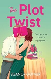 Book Review: The Plot Twist by Eleanor Goymer 41rzEmtEhuL. SY445 SX342 ControlCacheEqualizer 197x300 Book Review: The Plot Twist by Eleanor Goymer