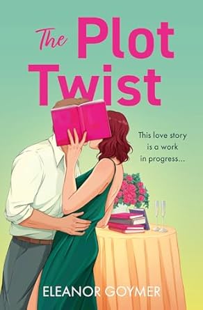 Book Review: The Plot Twist by Eleanor Goymer