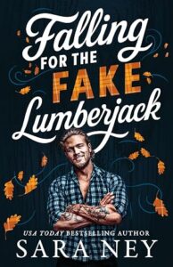 815ylBfFIzL. SY466  194x300 Book Review: Falling for the Fake Lumberjack by Sara Ney