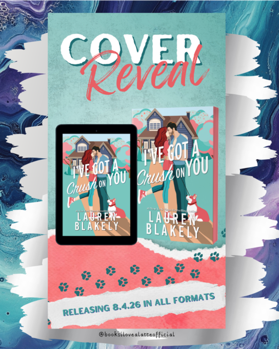 C ver 13 544x680 Cover Reveal: Ive Got a Crush On You by Lauren Blakely