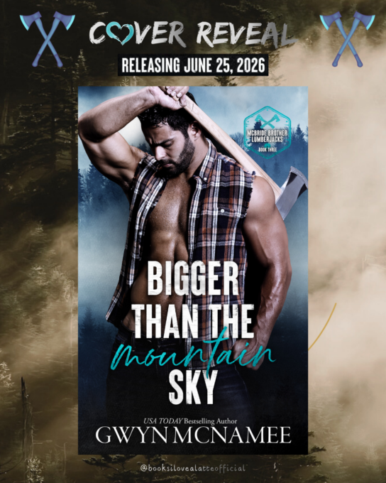 C ver 20 544x680 Cover Reveal: Bigger Than The Mountain Sky by USA Today Best Selling Author Gwyn McNamee