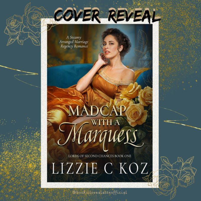 Marquess Final  680x680 Cover Reveal: Madcap With A Marquess by Lizzie C Koz