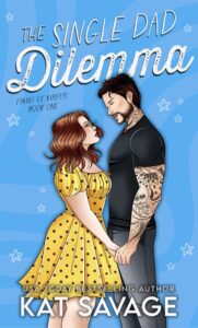 Excerpt :The Single Dad Dilema THE SINGLE DAD DILEMMA by Kat Savage ebook cover 181x300 Excerpt :The Single Dad Dilema