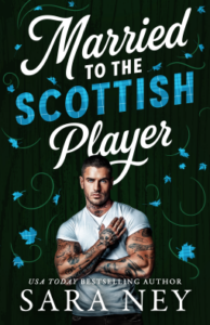 cover805253 medium 194x300 Book Review:  Married to the Scottish Player by Sara Ney