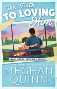 cover md 7 1 194x300 Book Review: The Path To Loving Him by Meghan Quinn